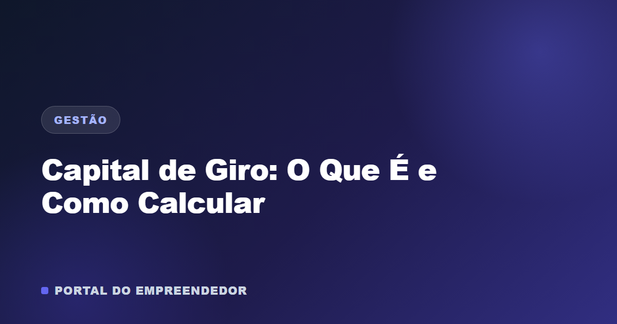 Gráfico representando o ciclo financeiro e capital de giro de uma empresa